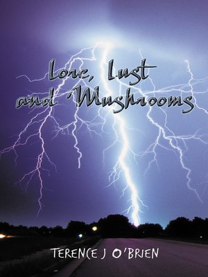 cover image of Lore, Lust and Mushrooms